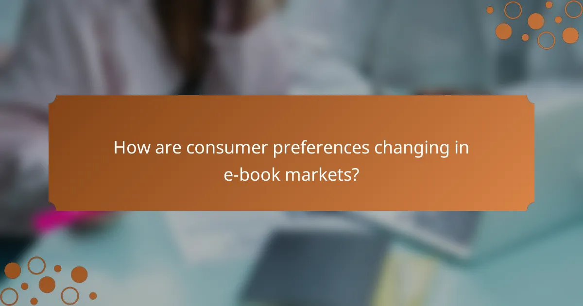 How are consumer preferences changing in e-book markets?
