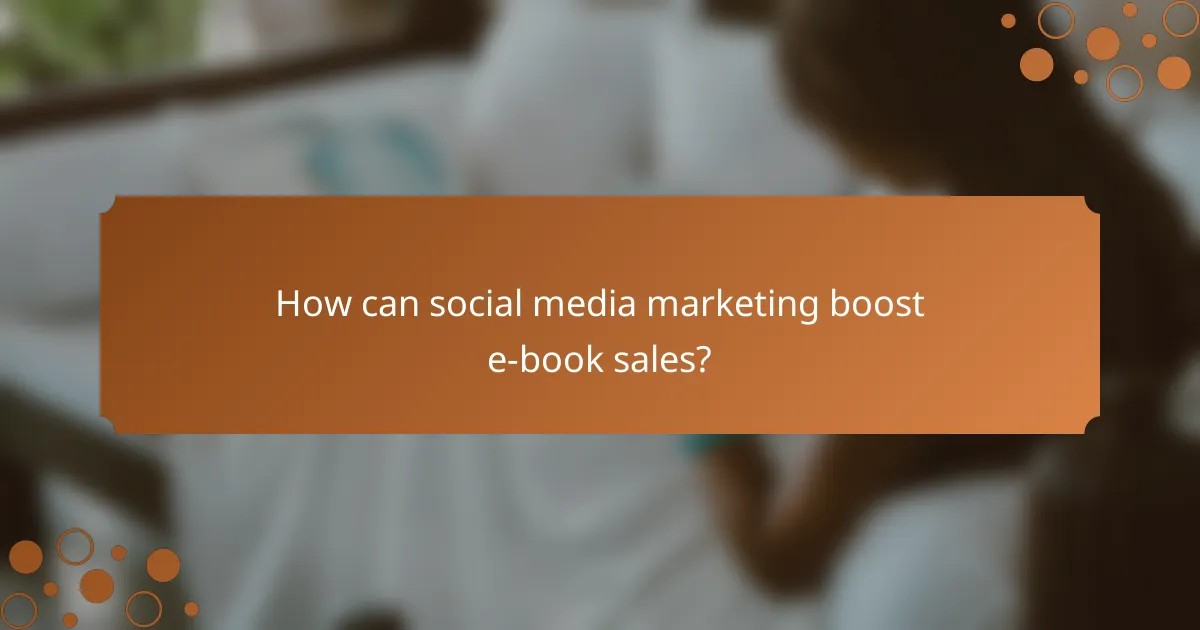 How can social media marketing boost e-book sales?