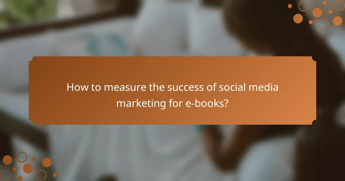 How to measure the success of social media marketing for e-books?