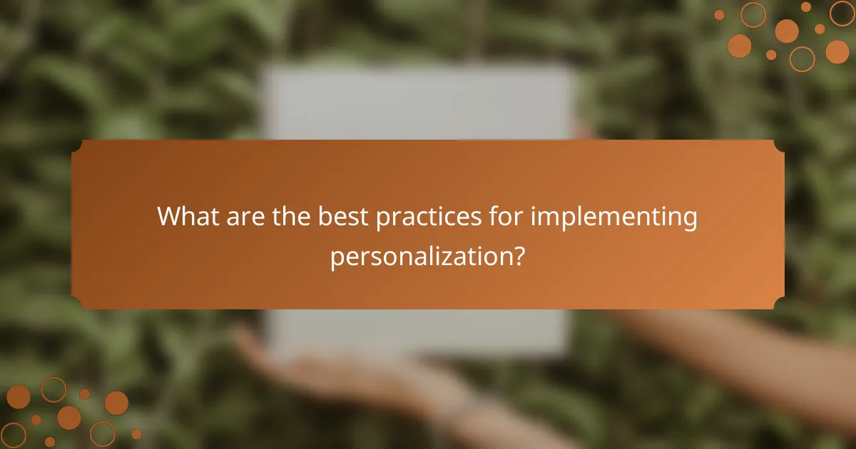What are the best practices for implementing personalization?
